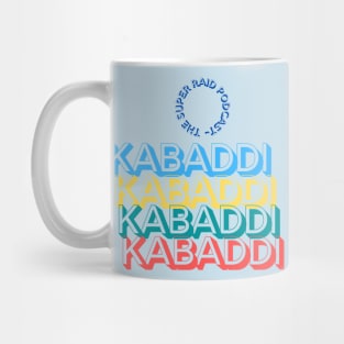 Kabaddi Kabaddi Kabaddi Mug